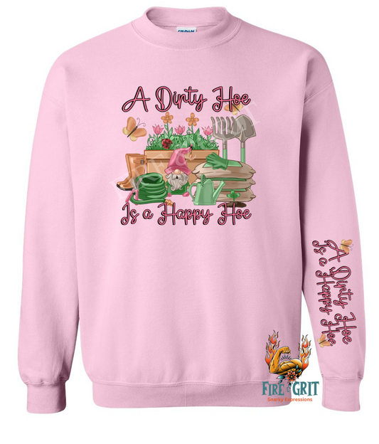 A Dirty Hoe Is A Happy Hoe Crew Neck Sweatshirt, Color Options