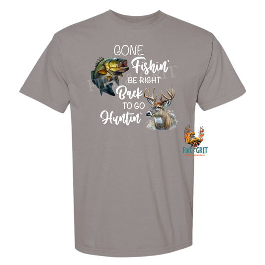 Gone Fishin Be Right Back To Go Huntin Unisex Comfort Colors Tshirt - 3 Color Options